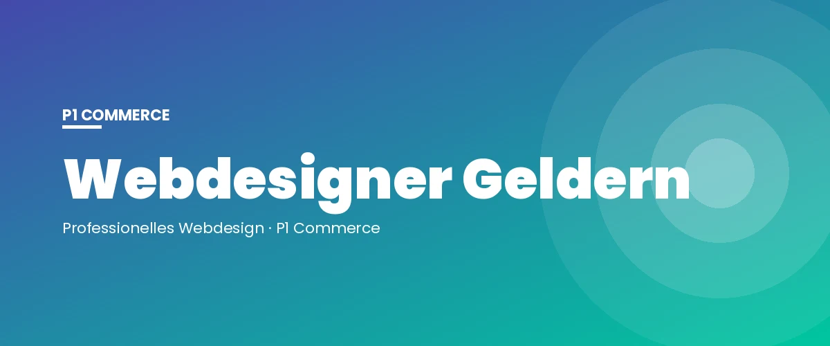 Webdesigner Geldern – P1 Commerce Webagentur